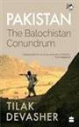 Pakistan The Balochistan Conundrum Book by Tilak Devasher